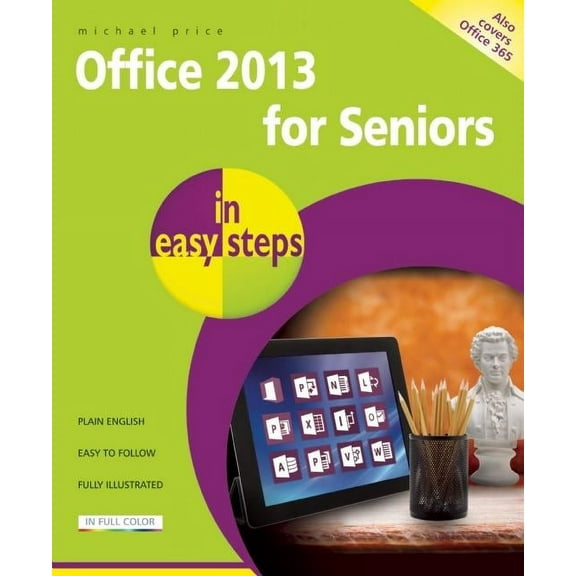 In Easy Steps: Office 2013 for Seniors in Easy Steps (Paperback)