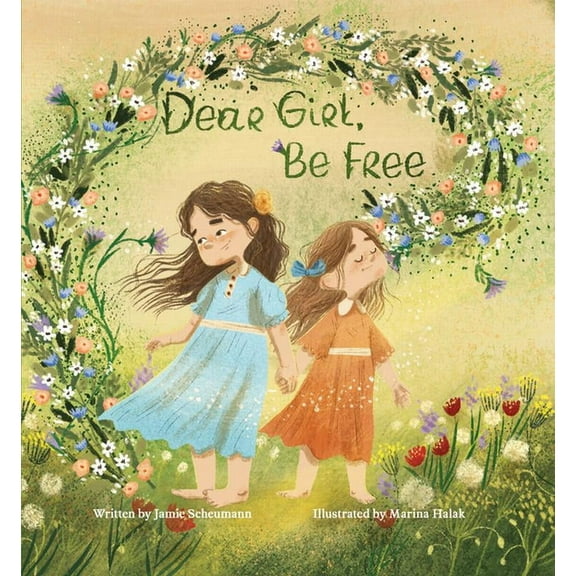 Dear Girl, Be Free, (Hardcover)