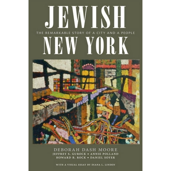 Jewish New York: The Remarkable Story of a City and a People, (Paperback)