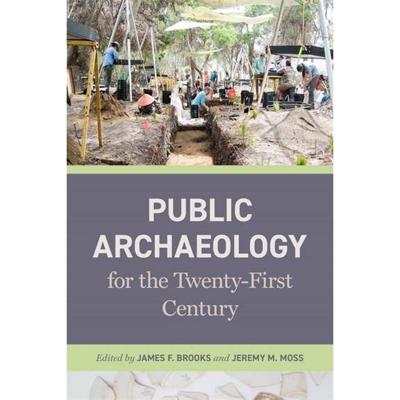Public Archaeology for the Twenty-First Century, (Hardcover)