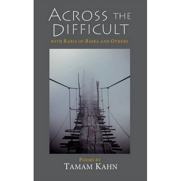 Across the Difficult: With Rabia of Basra and Others, (Hardcover)