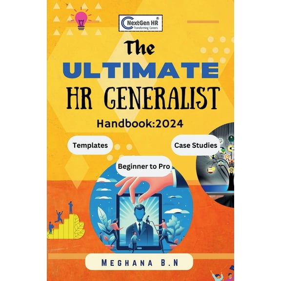 THE ULTIMATE HR Generalist Handbook: 2024: A Practical Workbook and Guide for Human Resource Management Professionals wi, (Paperback)
