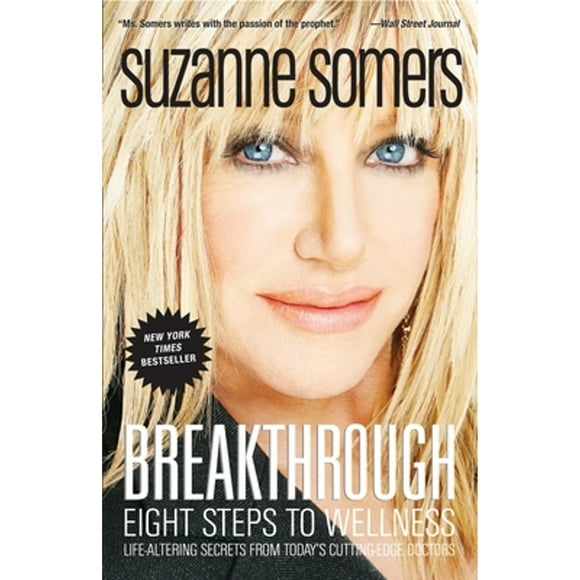 Pre-Owned Breakthrough: Eight Steps to Wellness (Paperback 9781400053285) by Suzanne Somers