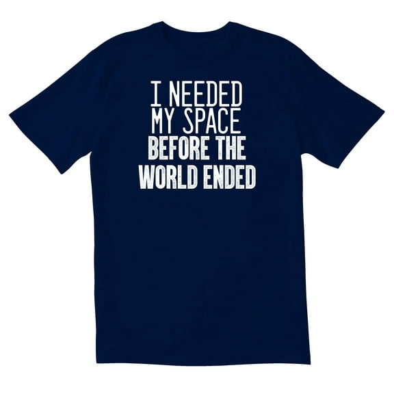 TotallyTorn I Needed My Space Novelty Sarcastic Funny Mens Graphic T Shirts