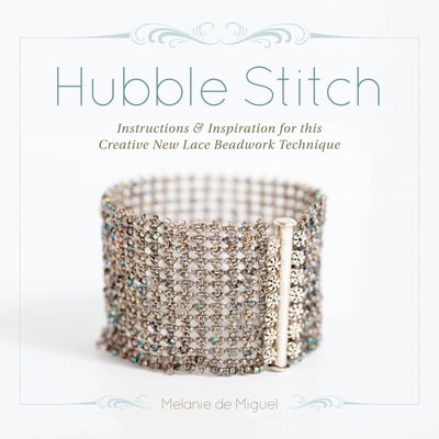 Pre-Owned Hubble Stitch: Instructions & Inspiration for This Creative New Lace Beadwork Technique (Paperback) 1632505002 9781632505002