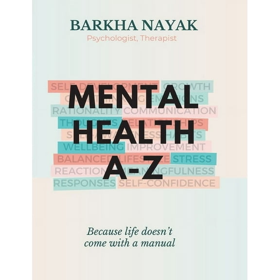 Mental health A-Z: Because life doesn't come with a manual, (Hardcover)