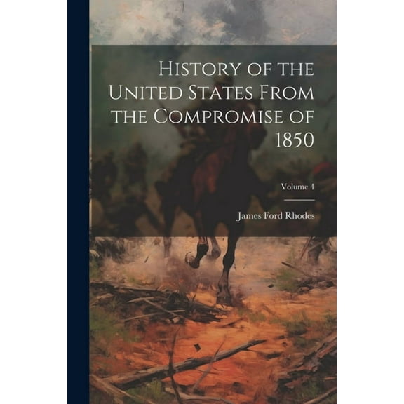 History of the United States From the Compromise of 1850; Volume 4 (Paperback)