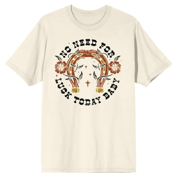 No Need For Luck Today, Baby! Upside-Down Horseshoe Adult Natural Short Sleeve Crew Neck Tee-XL