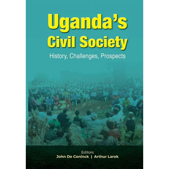 Uganda's Civil Society: History, Challenges, Prospects, (Paperback)