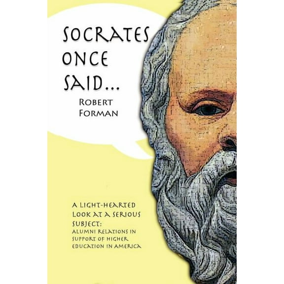 Socrates Once Said (Paperback) by Robert Forman