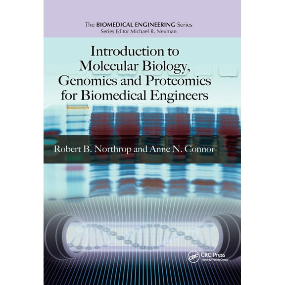Introduction to Molecular Biology, Genomics and Proteomics for Biomedical Engineers, (Paperback)