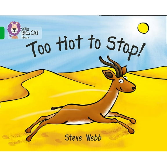 Collins Big Cat Too Hot to Stop!: Band 05/Green, (Paperback)