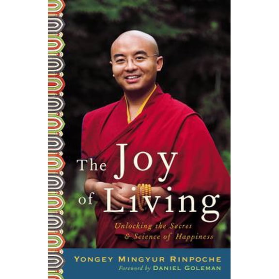 Pre-Owned The Joy of Living: Unlocking the Secret and Science of Happiness (Hardcover) 0307346250 9780307346254