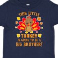 thumbnail image 4 of Inktastic This Little Turkey is Going to Be a Big Brother with Orange Text Boys Toddler T-Shirt, 4 of 5