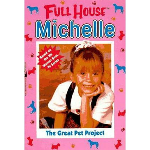 Pre-Owned The Great Pet Project (Full House : Michelle) (Paperback) 0671519050 9780671519056