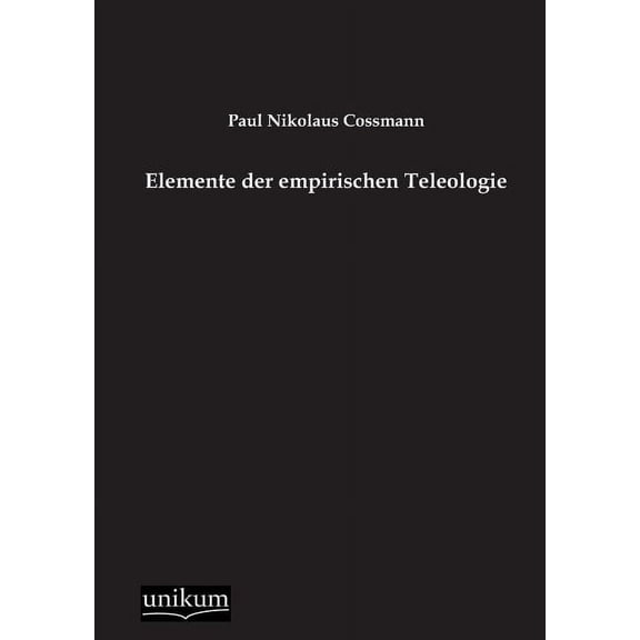 Elemente der empirischen Teleologie (Paperback)