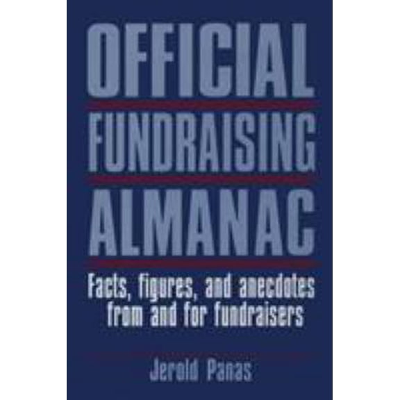 Pre-Owned Official Fundraising Almanac: Facts, Figures, and Anecdotes from and for Fundraisers (Paperback) 0944496075 9780944496077