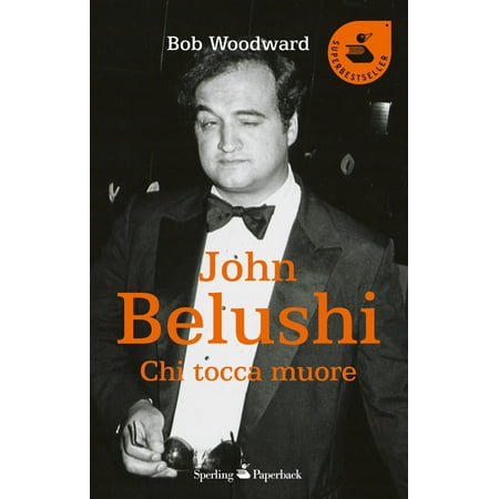 John Belushi: Chi tocca muore - eBook