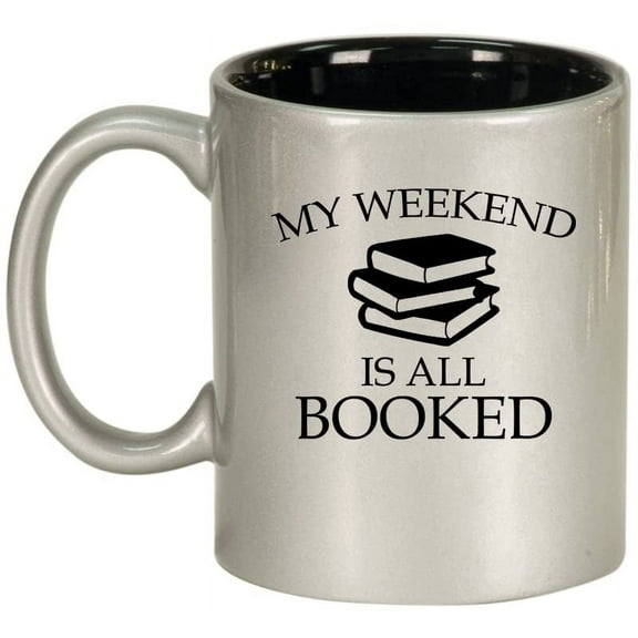 My Weekend Is All Booked Reading Book Club Funny Ceramic Coffee Mug Tea Cup Gift (11oz Silver)