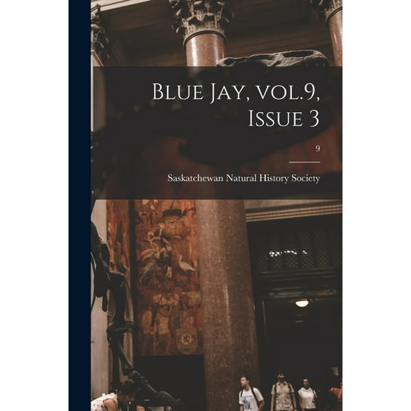 Blue Jay, Vol.9, Issue 3; 9, (Paperback)