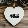 thumbnail image 6 of Inspiring Therapist Gifts, Heart Christmas Tree Ornament, Funny Quote - Certified Therapist, 6 of 8