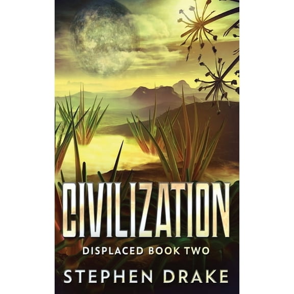 Displaced Civilization, Book 2, (Hardcover)