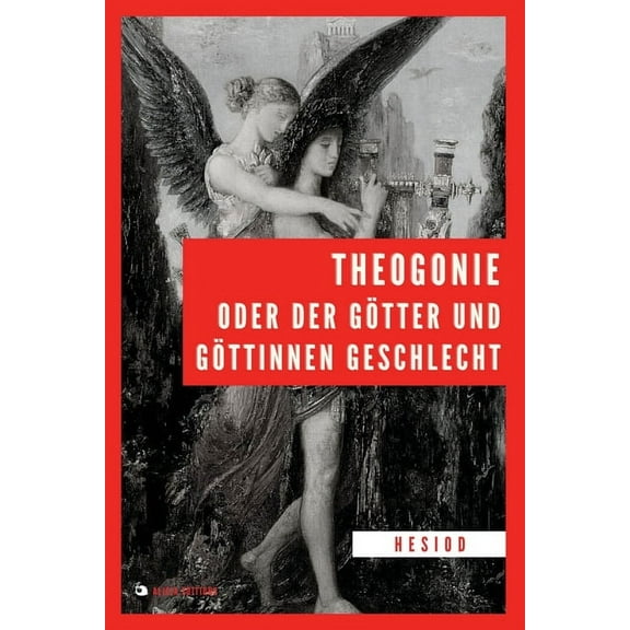 Theogonie oder der GÃ¶tter und GÃ¶ttinnen Geschlecht: GroÃdruck, (Paperback)