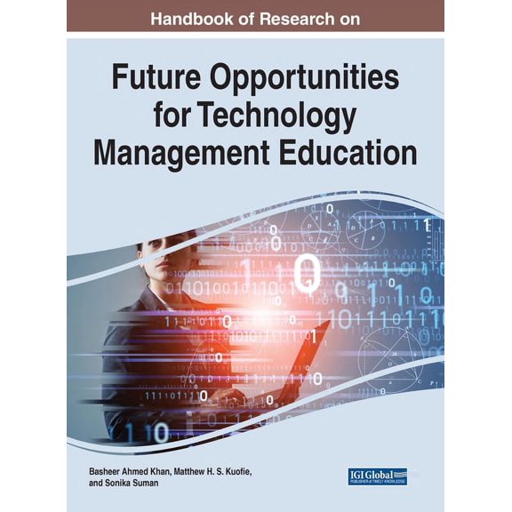 Handbook of Research on Future Opportunities for Technology Management Education (Hardcover)
