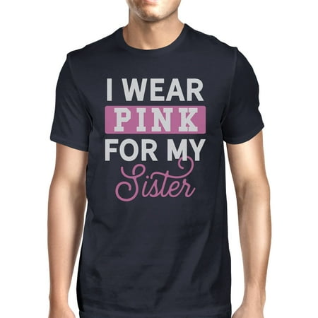 I Wear Pink For My Sister Mens Breast Cancer Awareness Tshirt (Best Clothes For Large Breasts)