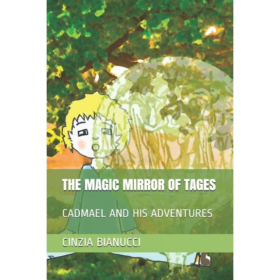 Cadmael and His Adventures: The Magic Mirror of Tages (Paperback)