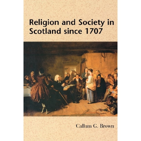 Religion and Society in Scotland Since 1707, (Paperback)