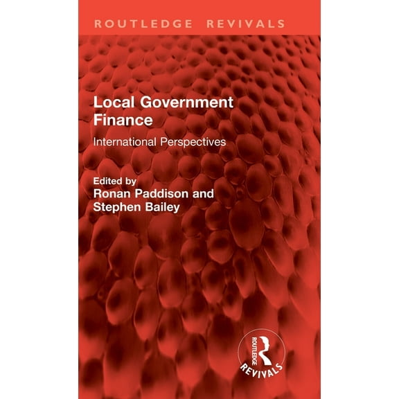 Routledge Revivals Local Government Finance: International Perspectives, (Hardcover)