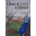 thumbnail image 1 of A House of Stone Is Forever: Stories, 1 of 2