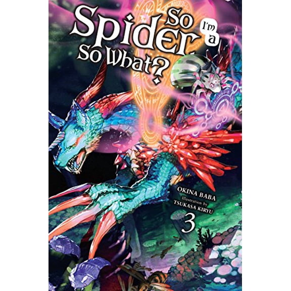 Pre-Owned So I'm a Spider, So What?, Vol. 3 (Light Novel) (Paperback) 0316442909 9780316442909