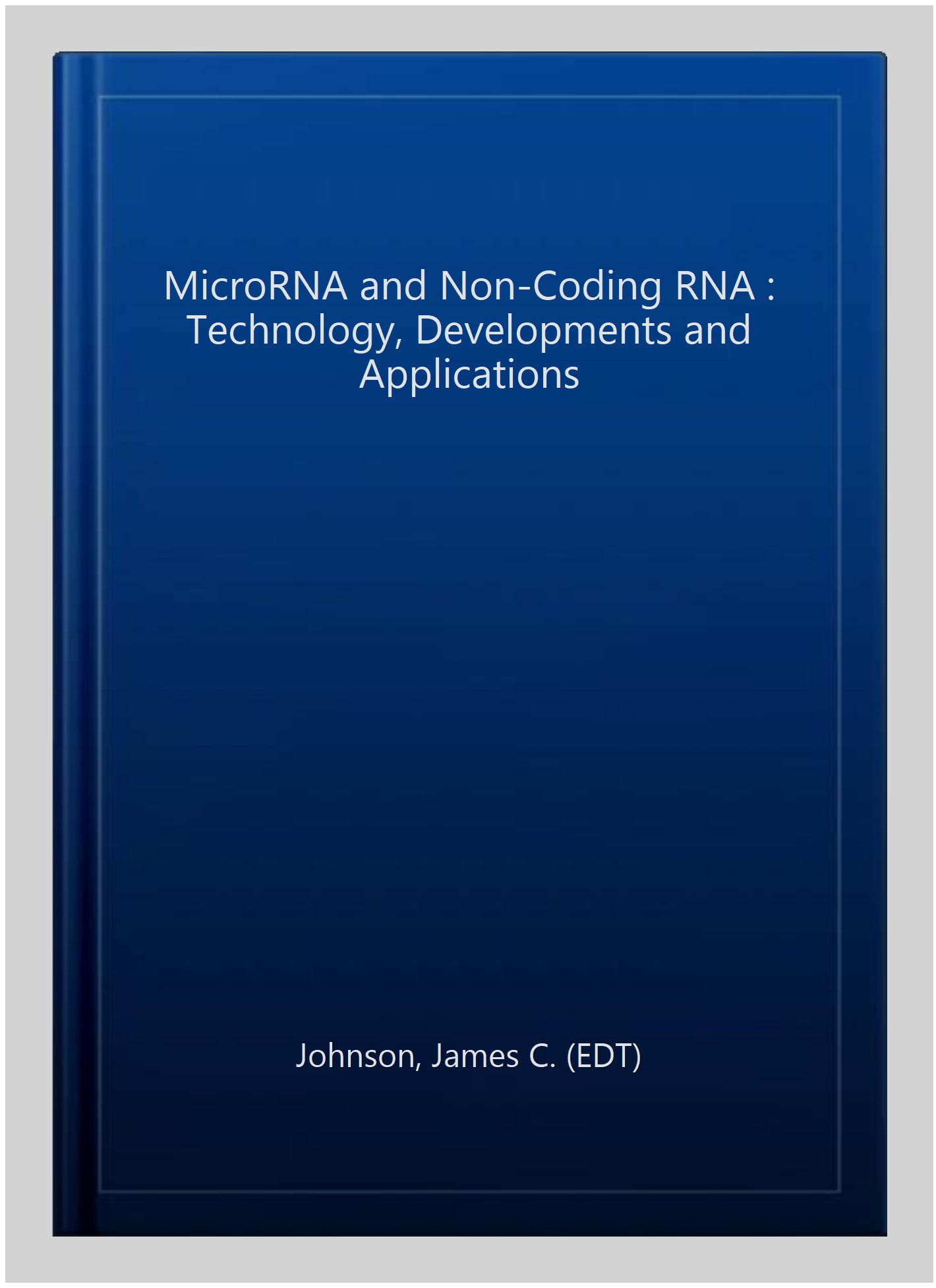 Pre-Owned MicroRNA and Non-Coding RNA : Technology, Developments and ...