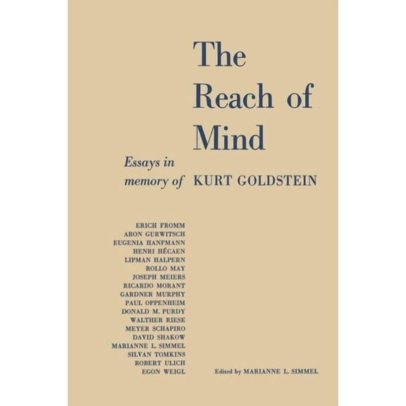 The Reach of Mind: Essays in Memory of Kurt Goldstein, (Paperback)