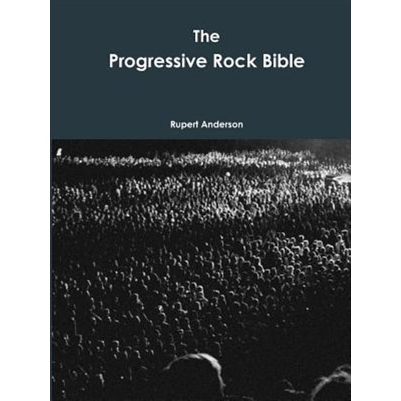 Pre-Owned The Progressive Rock Bible (Paperback)