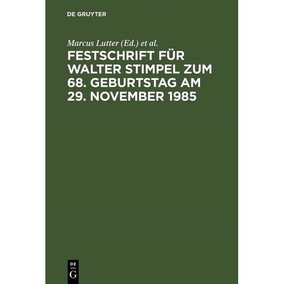 Festschrift Für Walter Stimpel Zum 68. Geburtstag Am 29. November 1985, (Hardcover)