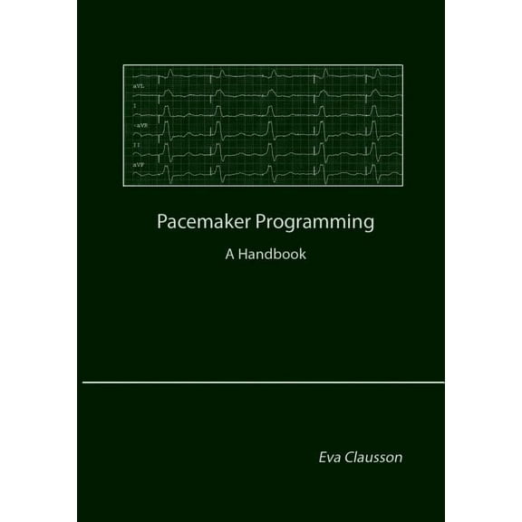 Pacemaker Programming: A Handbook, (Paperback)