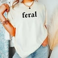 thumbnail image 2 of NTKHub Feral Women Comfort Colors Shirt, Feral Human T-shirt, Feral Mama Tee, Funny Gen X Shirt, Funny Gift For Mom, Mother's Day Gifts, 2 of 7