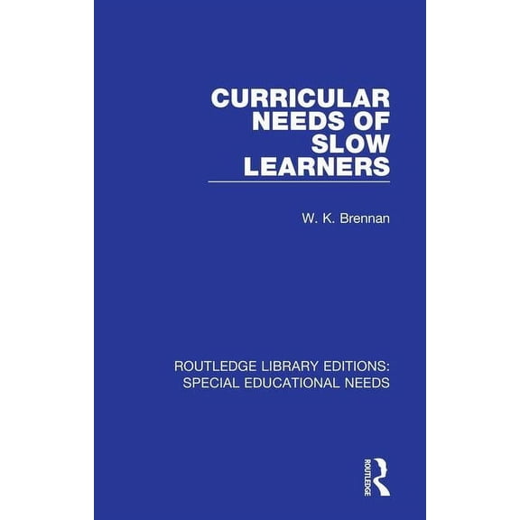 Routledge Library Editions: Special Educ Curricular Needs of Slow Learners, (Paperback)