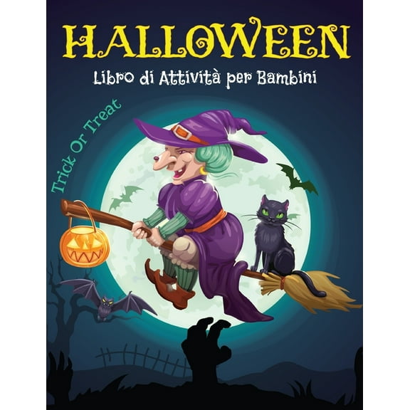 HALLOWEEN Libro di Attività per Bambini 4-8 Anni : Libro Dei Giochi Halloween - Labirinti, Trova le differenze, Sudoku, Colorare, Unisci i puntini, Trova l'ombra. (Paperback)