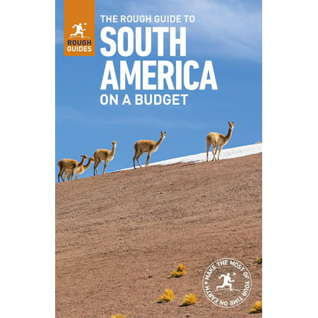 The Rough Guide to South America on a Budget (Travel Guide with Free (Best Way To Travel South America)