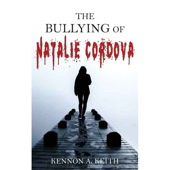 The Bullying of Natalie Cordova, (Hardcover)