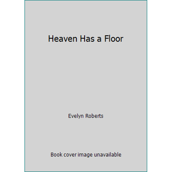 Pre-Owned Heaven Has a Floor (Paperback) 0803737092 9780803737099