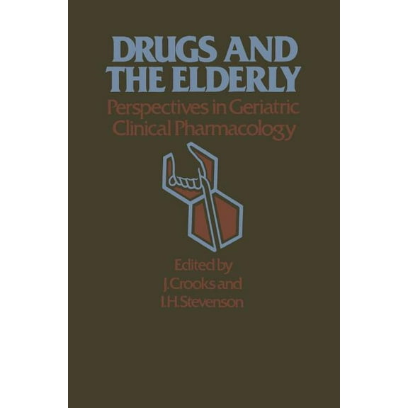 Drugs and the Elderly: Perspectives in Geriatric Clinical Pharmacology, (Paperback)