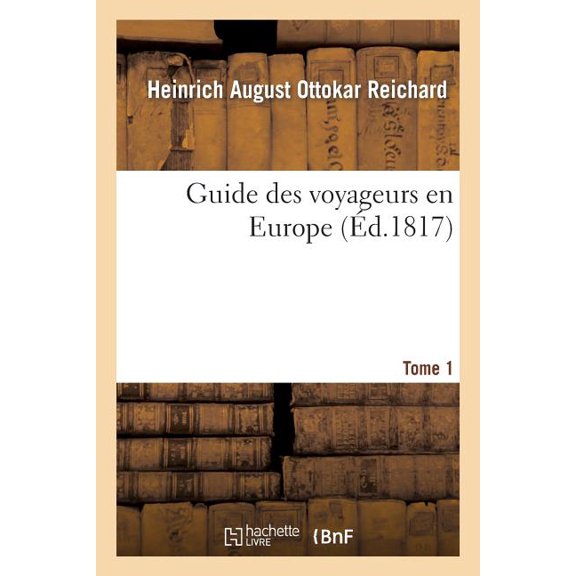 Histoire: Guide Des Voyageurs En Europe. T 1 (Paperback)