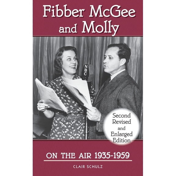 Fibber McGee and Molly On the Air 1935-1959 - Second Revised and Enlarged Edition (hardback), (Hardcover)