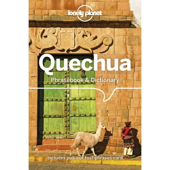 Phrasebook Lonely Planet Quechua Phrasebook & Dictionary, (Paperback)