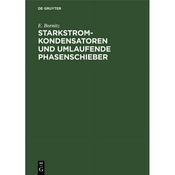 Starkstrom-Kondensatoren Und Umlaufende Phasenschieber, (Hardcover)